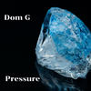 Pressure (Explicit) - Dom G