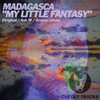 My Little Fantasy (Grapey Radio Edit) - Madagasca&Grapey