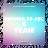 Novinha do Abc X Yeah! (Explicit) - DJ KIRIN&DJ Banzin&MC Lipex&MC Gil