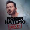 Dikkat - Rober Hatemo