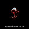 Sistema É Podre, Ep. 4 (Explicit) - JayB&2pblack&Psick&Dunn&Juba&Jhonm&The Awaking&Maike&Dan Carlo&VulgoSette