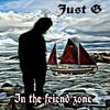 In The Friend Zone (Explicit) - Just G&Finas Aaron Goodwin jr&Will Kidd