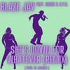 She's Down For Whatever(feat. Shark of Line3 & C.P.R.) (Remix|Explicit) - Blaze Jay&Shark of Line3&C.P.R.