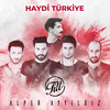 Haydi Türkiye - Tilt&Alper Ayyıldız