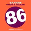 Wood & Pecker (Original Mix) - Saarre