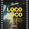 Loco (Explicit) - Armaan