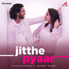 Jitthe Pyaar - Mitika Kanwar&Muheet Bharti