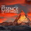 The Essence Of Our Origins, Pt. 1 (Original Mix) - KOIL