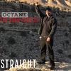 Straight - Octane the Hood Apostle