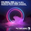 Always On My Mind (The Madison Remix) - Colonial One&Isa Bell&The Madison