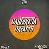 California Dreams (Explicit) - Type1&Noble Reign&xKAGEx