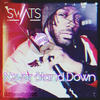 Never Stand Down - Swats&Steve Glasford