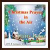 Christmas Prayer in the Air(feat. Sasa & Sol) - Sasa&Sol&Mattz Johns