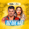 Diz Que Não - Mickael Carreira&Lexa