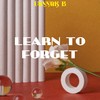 Learn to Forget - Connor B