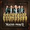 Matar O Morir - Decreto Norte&La Septima Banda
