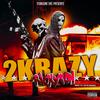 2krazy(feat. Rickyton) (Explicit) - DJ June&Rickyton