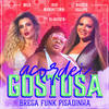 Acordei Gostosa (Brega Funk Pisadinha) - Jojo Maronttinni&Marcia Fellipe&Mila&DJ Batata