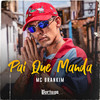 Pai Que Manda (Explicit) - MC Brankim&Josian Guilger De Lima