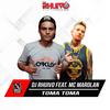Toma Toma - Dj Rhuivo&Mc Marolan
