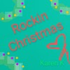 Rockin Christmas - Karen K