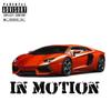 In Motion (Explicit) - Youngin. King&Hassanmoor