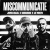 Miscommunicatie (Explicit) - James 3allel&Kaascouse&Lil' Moctu