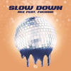 Slow Down - Ree&Fuchsia