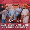 Bisous - Mandi&Landi&Zani&Geri&Adi Sybardhi&Ilir Tironsi