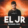 El Jr - Natanael Cano