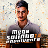 Mega Solinho Envolvente 2.0(feat. DJ Baltk) (Explicit) - DJ Patrick Muniz