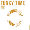 Funky Time (Club Mix) - Oriam&Foxel