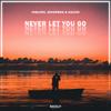 Never Let You Go - Fablers&Severman&Kaiz3n