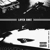Layer Cake (Explicit) - Cst Jonez&Drexal Flowers&DQ Rogers