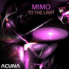To the Limit - Mimo