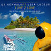 Love 2 Love (Jay Frog Dub Mix) - DJ Skywalk&Lisa Lucius&Jay Frog