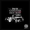 Gangster Hot Rod - Thug Life