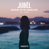Dancing In The Moonlight(feat. NEIMY) (Acoustic) - Jubël&NEIMY