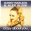 Crazy About You (Radio Edit) - Sunny Marleen&Alex Alive