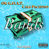 Bands (Explicit) - OG G.O.A.T&Cali Pachino