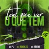 Tem Que Ver o Que Tem (Explicit) - MC PL&MC Kelme&DJ Ruan ZS