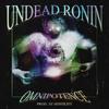OMNIPOTENCE (Explicit) - Undead Ronin&Dakota J Brown&DJ Hostility