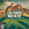 Make Me Feel - Lost Synths