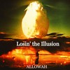 Losin' the Illusion - Allowah