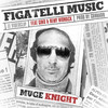 Figatelli Music - Muge Knight&Gino&Remy Womack