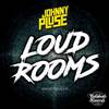 Loud Rooms (Original Mix) - Johnnypluse