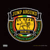 Jump Around (25 Year Remix|Explicit) - Damian Marley&Everlast&DJ Muggs&Dave Appell&Kal Mann&Lawrence Muggerud&Eric Schrody&Meyhem Lauren