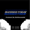 Blessed Today (Explicit) - Jules Frequency