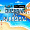 Quebrar as Barreiras (Explicit) - MC Than