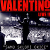 Skini Mi Se Bona Sa... (Live) - Valentino